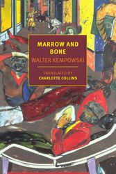 Cover Art for 9781681374352, Marrow and Bone by Walter Kempowski