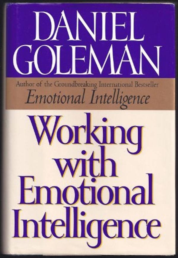 Cover Art for 9780553104622, Working with Emotional Intelligence [Hardcover] by Daniel Goleman