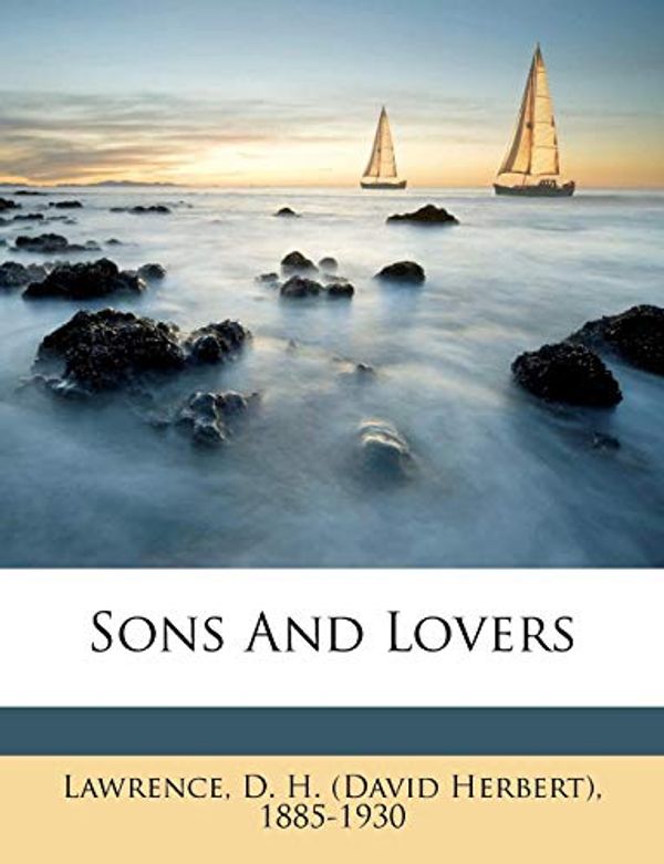 Cover Art for 9781179396149, Sons and Lovers by D H Lawrence