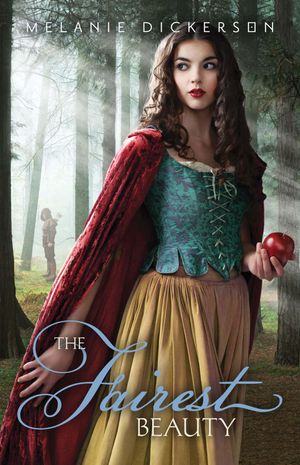 Cover Art for 9780310724407, The Fairest Beauty by Melanie Dickerson
