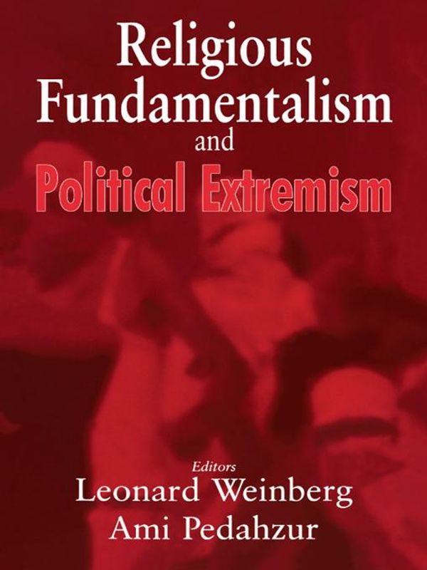 Cover Art for 9781135758882, Religious Fundamentalism and Political Extremism by Ami Pedahzur, Leonard Weinberg