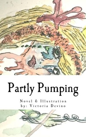 Cover Art for 9781545151198, Partly Pumping by Victoria Lynn Devino