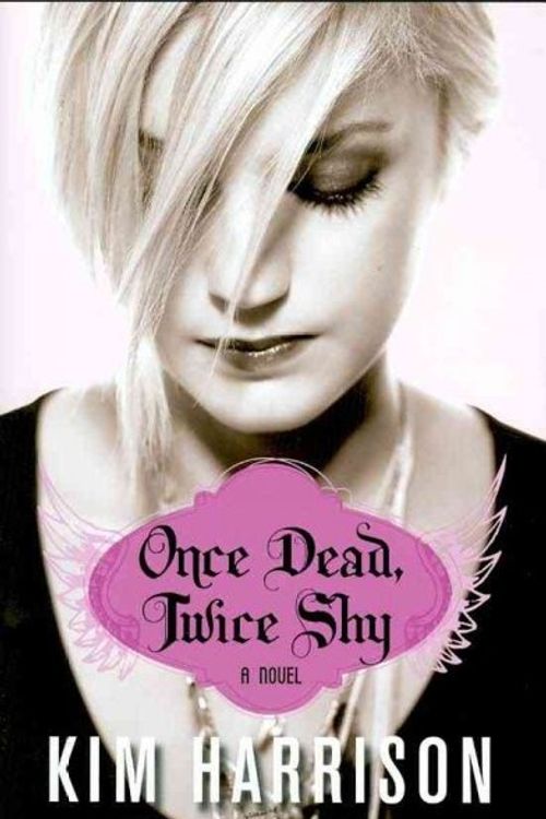 Cover Art for 9780061718205, Once Dead, Twice Shy by Kim Harrison