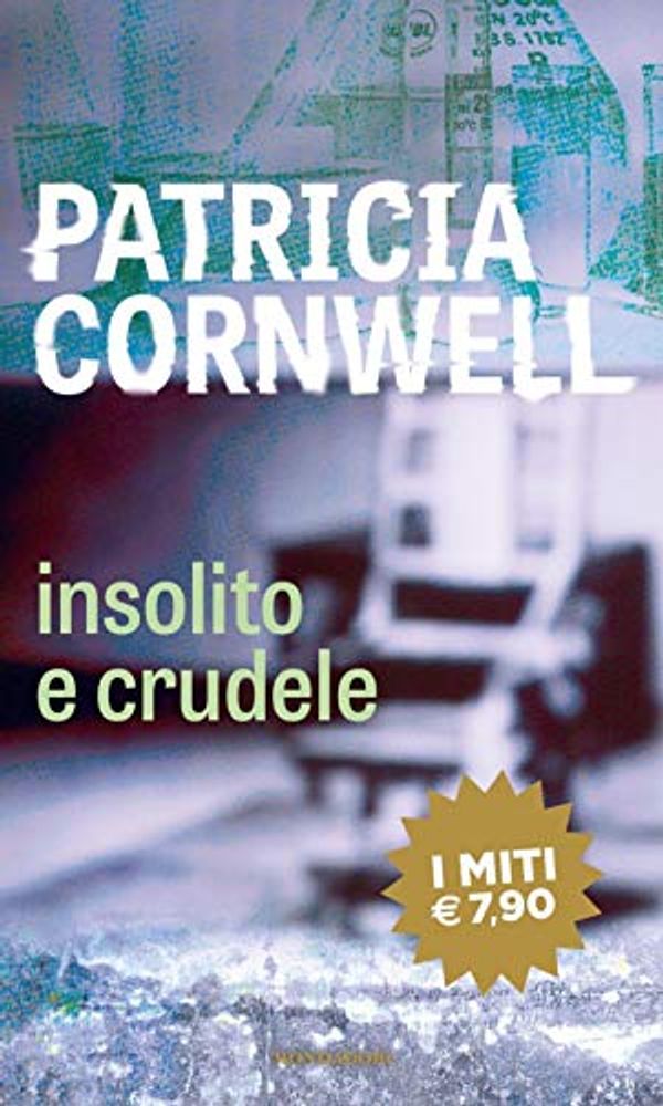 Cover Art for 9788804726616, Insolito e crudele by Cornwell, Patricia D.