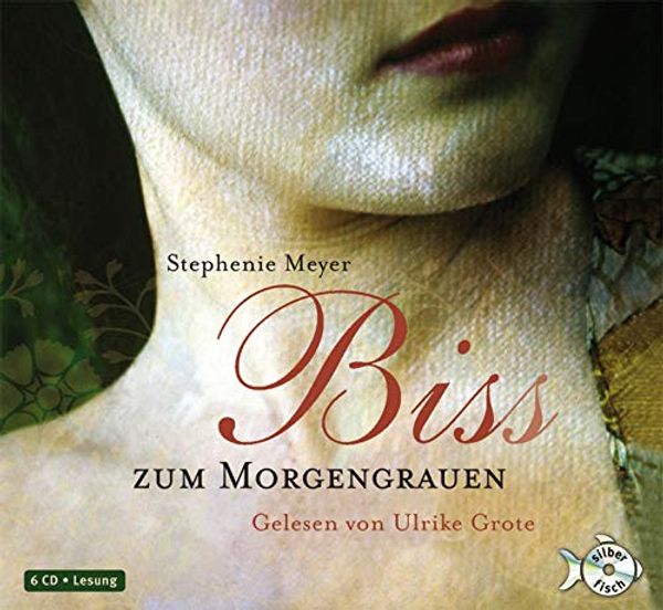 Cover Art for 9783867420051, Bis(s) zum Morgengrauen by Stephenie Meyer, Ulrike Grote