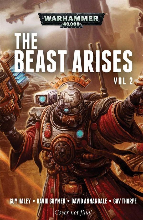 Cover Art for 9781784968472, The Beast Arises: Volume 2 (Warhammer 40,000) by Guy Haley, David Annandale, David Guymer