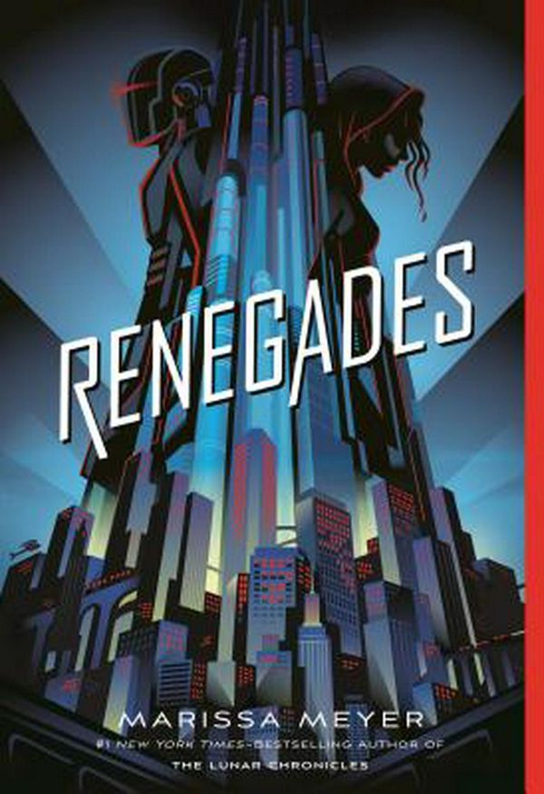 Cover Art for 9781250180636, Renegades by Marissa Meyer