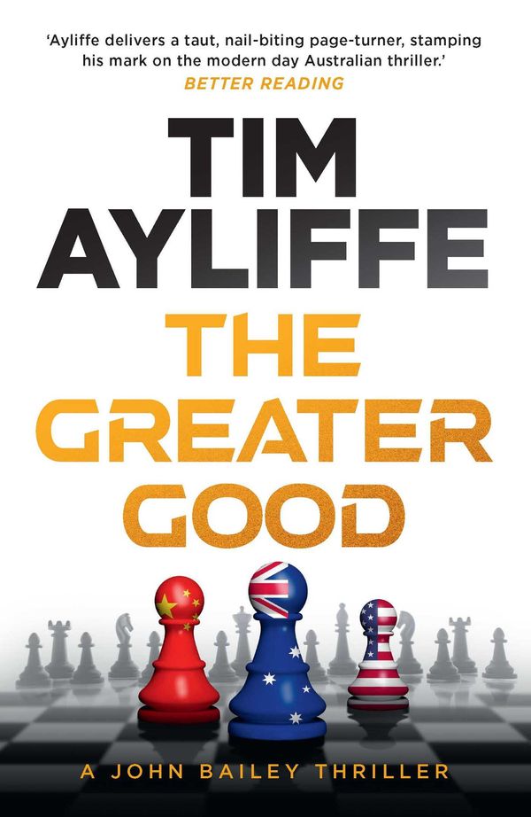 Cover Art for 9781925640939, The Greater Good by Tim Ayliffe
