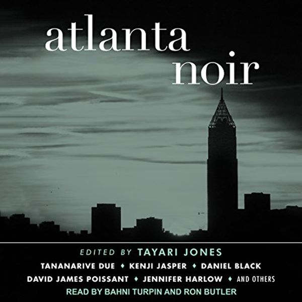 Cover Art for B07C4MKKVD, Atlanta Noir by Tayari Jones