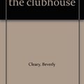 Cover Art for B0007H6C94, Henry and the clubhouse by Beverly Cleary