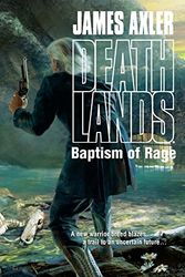 Cover Art for 9780373626038, Baptism of Rage by James Axler