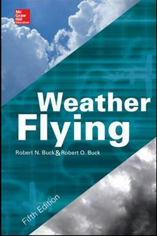 Cover Art for 9780071799720, Weather Flying, Fifth Edition by Robert N Buck, Robert O Buck