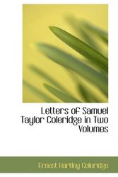 Cover Art for 9781113794505, Letters of Samuel Taylor Coleridge in Two Volumes by Samuel Taylor Coleridge