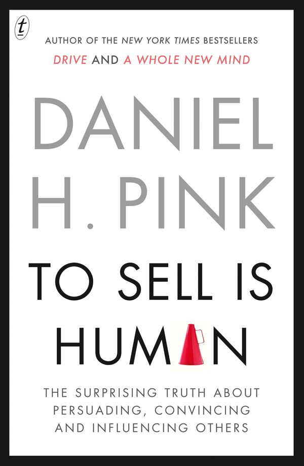 Cover Art for 9781921961991, To Sell Is Human by Daniel H. Pink