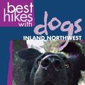 Cover Art for 9780898868586, Best Hikes with Dogs Inland Northwest by Craig Romano