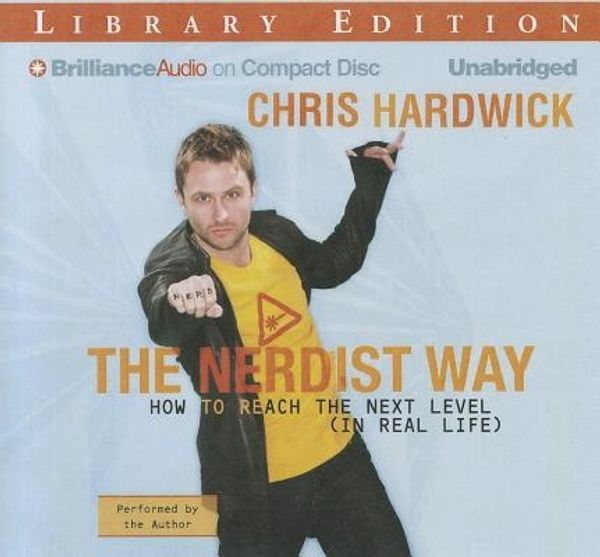 Cover Art for 9781455834662, The Nerdist Way by Chris Hardwick