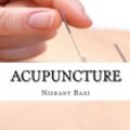 Cover Art for 9781542970914, Acupuncture by MR Nishant K. Baxi