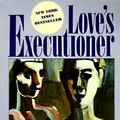 Cover Art for 9780060973346, Love's Executioner and Other Tales of Psychotherapy by Irvin D. Yalom