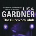 Cover Art for 9780752852249, The Survivors Club by Lisa Gardner