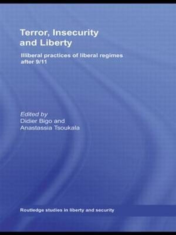 Cover Art for 9780415490689, Terror, Insecurity and Liberty by Professor Didier Bigo