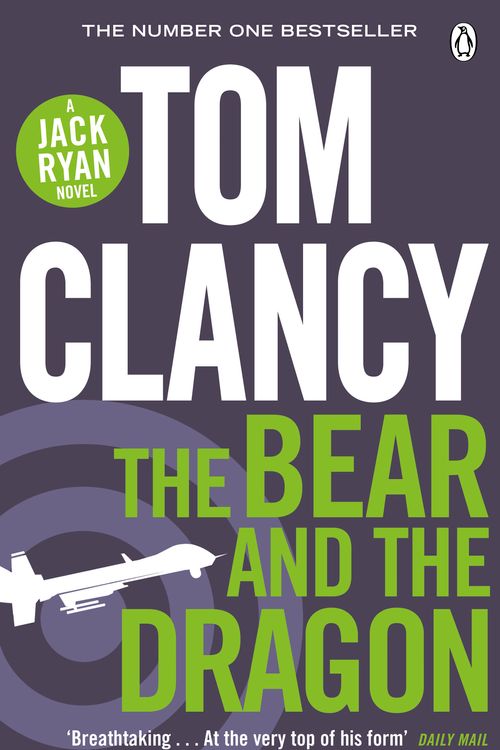 Cover Art for 9781405915489, The Bear and the Dragon by Tom Clancy