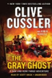 Cover Art for 9780525592457, The Gray Ghost by Clive Cussler, Robin Burcell, Scott Brick