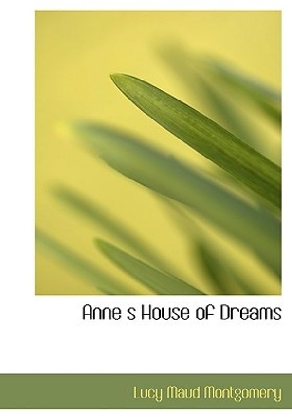 Cover Art for 9780554228327, Anne S House of Dreams by Lucy Maud Montgomery