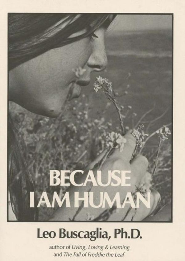 Cover Art for 9781617119200, Because I am Human by Buscaglia, Leo
