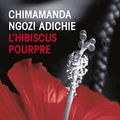 Cover Art for 9782253113294, L'Hibiscus Pourpre by Chimamanda Ngozi Adichie