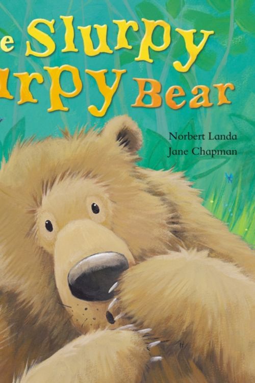 Cover Art for 9781848951433, Slurpy Burpy Bear by Landa, Norbert, Chapman, Jane