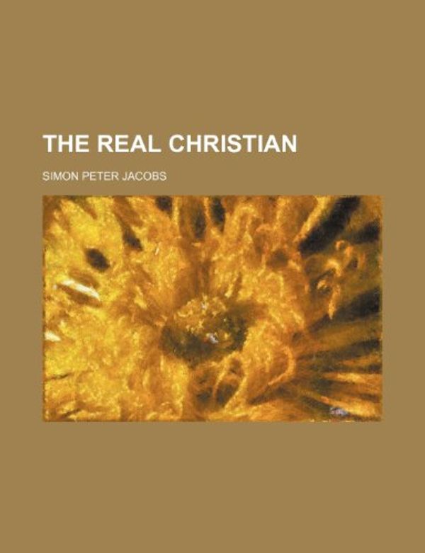 Cover Art for 9781150503948, Real Christian by Simon Peter Jacobs