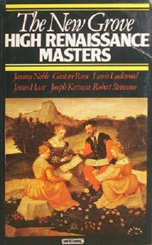 Cover Art for 9780333382387, The New Grove High Renaissance Masters by J. Noble