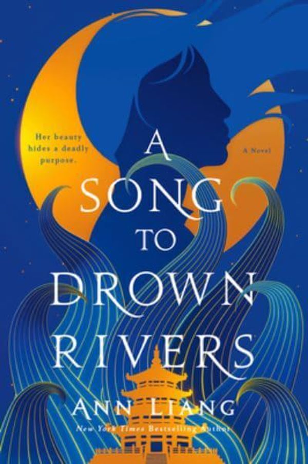 Cover Art for 9781420517569, A Song to Drown Rivers by Ann Liang