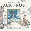 Cover Art for 9780764156755, The Tale of Jack Frost by David Melling