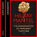 Cover Art for 9780008101091, The Assassination of Margaret Thatcher by Hilary Mantel