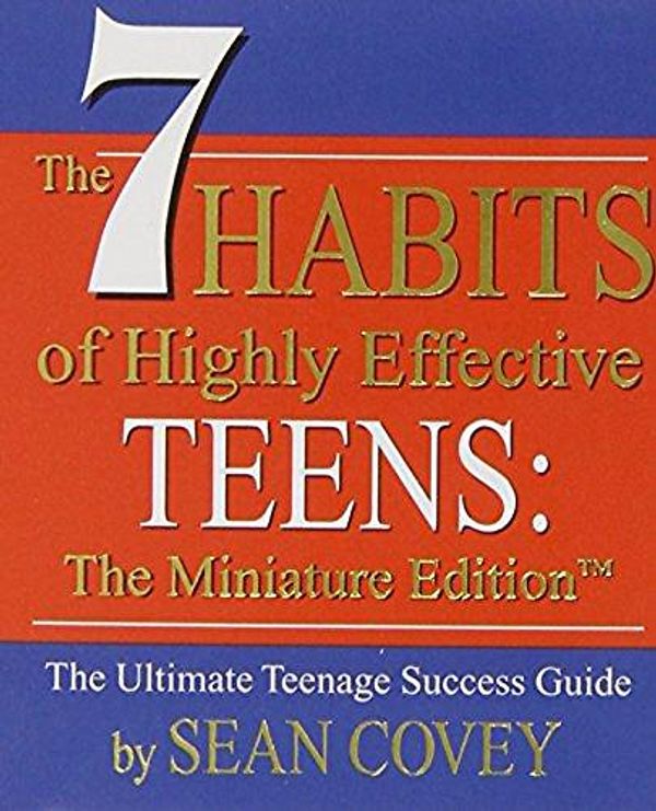 Cover Art for 0048693414742, The 7 Habits of Highly Effective Teens: The Miniature Edition by Sean Covey