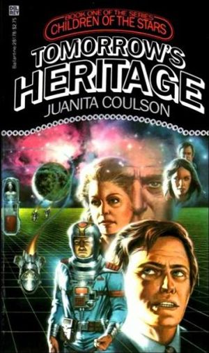 Cover Art for 9780345310651, Tomorrow's Heritage by Juanita Coulson