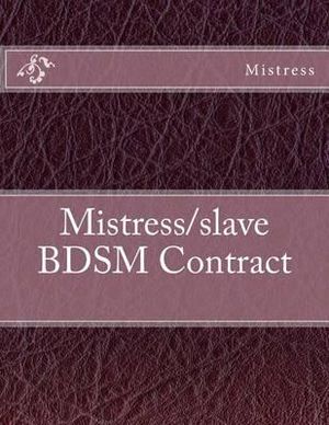 Cover Art for 9781482578355, Mistress/Slave Bdsm Contract by Mr. Phil G