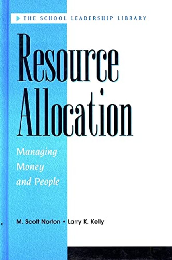 Cover Art for 9781883001353, Resource Allocation (School Leadership Library) by M. Scott Norton
