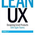 Cover Art for 9781491953570, Lean UX: Designing Great Products with Agile Teams by Jeff Gothelf, Josh Seiden