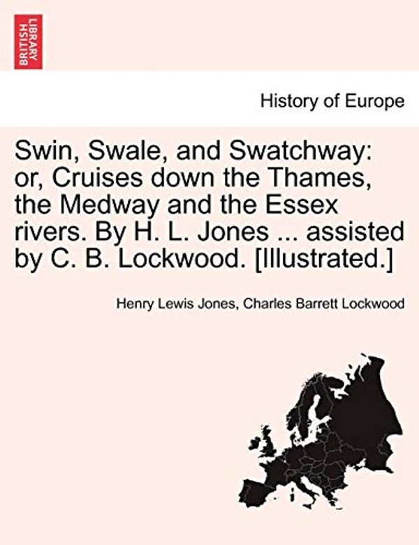 Cover Art for 9781241119102, Swin, Swale, and Swatchway by Jones, Henry Lewis, Lockwood, Charles Barrett