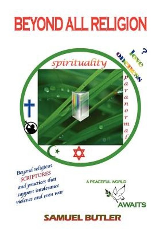 Cover Art for 9780985235901, Beyond All Religion by Samuel Butler