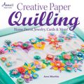 Cover Art for 9781596355910, Creative Paper Quilling by Ann Martin