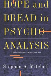 Cover Art for 9780465030620, Hope And Dread In Psychoanalysis by Stephen Mitchell