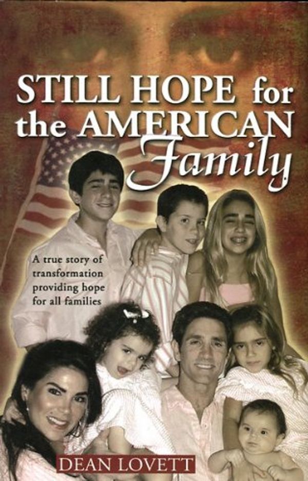Cover Art for 9780977091010, Still Hope for the American Family by Dean Lovett