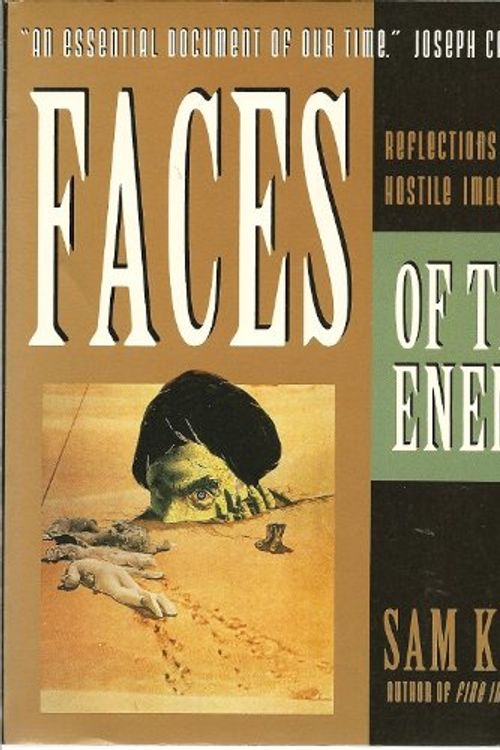 Cover Art for 9780062504678, Faces of the Enemy: Reflections of the Hostile Imagination by Sam Keen