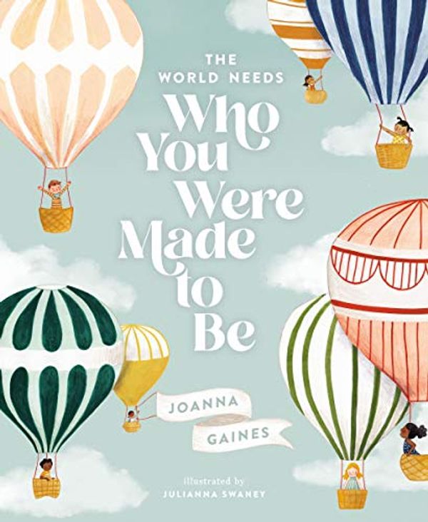 Cover Art for B08CR5BBQD, The World Needs Who You Were Made to Be by Joanna Gaines