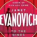 Cover Art for B005NACYF6, To The Nines: An action-packed mystery with laughs and cunning twists (Stephanie Plum Book 9) by Janet Evanovich