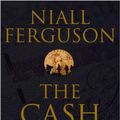 Cover Art for 9780140293333, The Cash Nexus by Niall Ferguson
