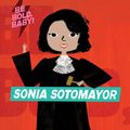 Cover Art for 9780358168560, Be Bold, Baby: Sonia Sotomayor by Alison Oliver